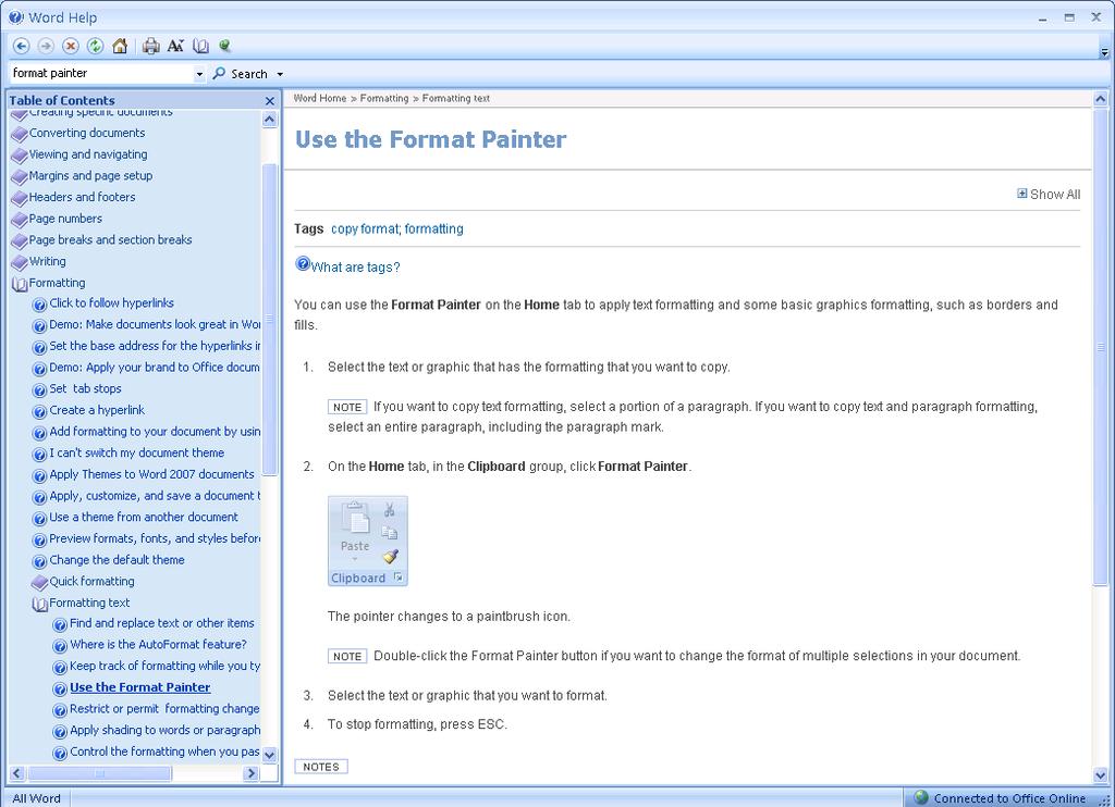 Search Results 5. Word displays the results on how to use the format painter in the right pane. Summary You have completed the Introduction to Word 2007 class!