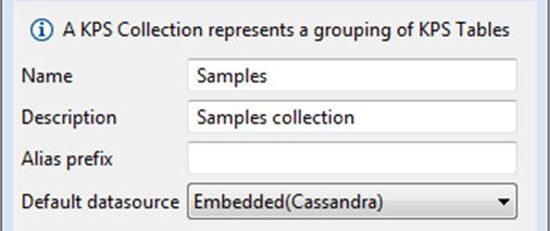 2 Get started with KPS 3. Select a Default data source of Cassandra for all tables in the collection.