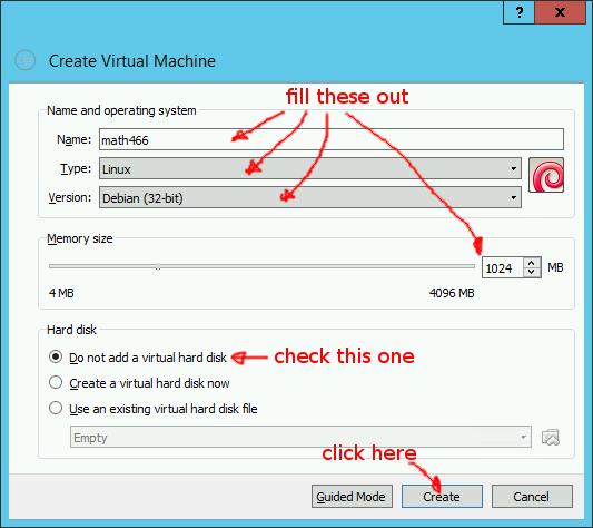 With this in mind please fill out the Create Virtual Machine dialogue as shown in Note that we have named the virtual machine math466 in this example.