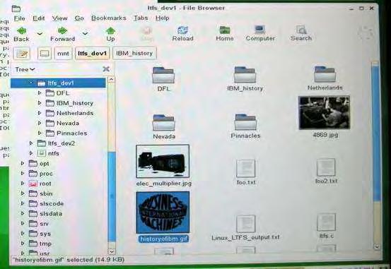 LTFS in Action with File Browser Files can be accessed on tape directly from any application Tape browsing on Linux Device Directory Tape Contents "We think that LTFS could be one of the most