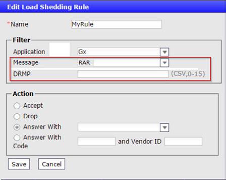 In MRA Load Shedding Rule edit page, when Application is <Gx>, <RAR> message type is added.