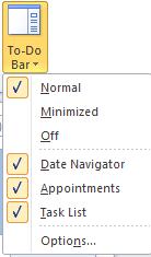 Some additional notes for the To-Do Bar: To add or remove the To-Do Bar from the view, go to the View tab and then to the To-Do Bar button (Minimized or Off).