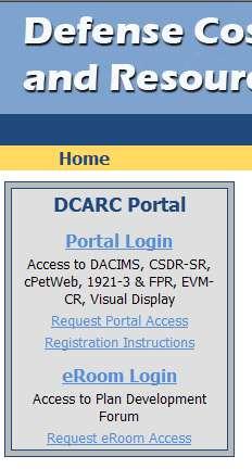6 Requesting a DCARC Account http://dcarc.cape.osd.mil To request a DCARC Portal account, select the Request Portal Access link.