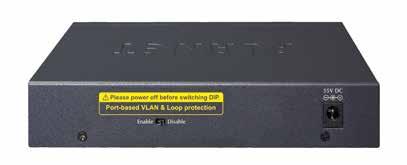 The s advanced features are as follows: 4-port +, -watt budget Two 10/100/1000Mbps uplink ports Port-based VLAN and Loop Protection features Compact size, fanless design Up to 4 IEEE 802.