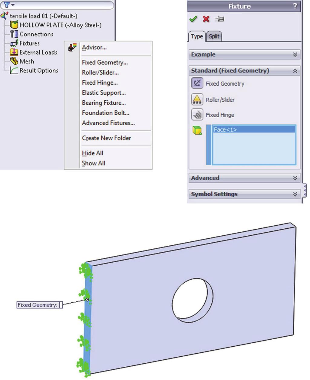 Type tab Split tab Right-click Fixtures and select Fixed geometry to open the Fixture Property Manager.
