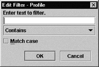 Figure 101. Edit Filter dialog box (Management Console) 4. Set the filtering alues by doing the following: a. Type the text you want to filter in the Enter text to filter text box. b. Select Contains or Starts with from the drop down list under the text box.
