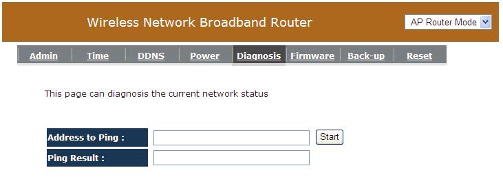 17.5 Diagnosis This page could let you diagnosis your current network status. 17.6 Firmware This page allows you to upgrade the router s firmware.