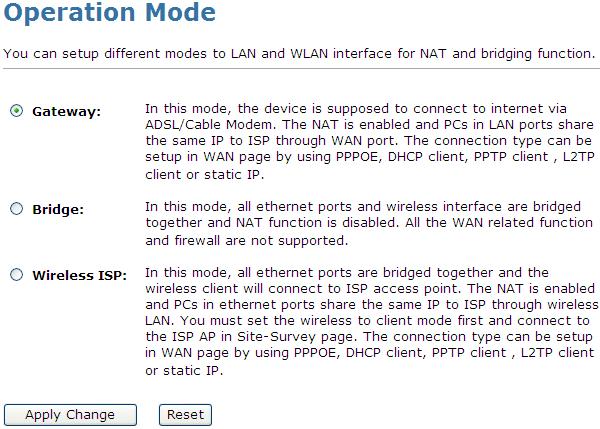 9. Operation Mode This chapter describes how to configure the way that your device connects to the Internet. There are three options of Operation Mode: Gateway, Bridge and Wireless ISP. 9.