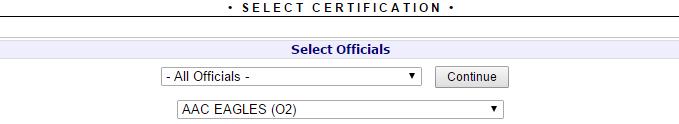 (Cont ) Update Your List of Officials: 5) On the Select Certification page, under Select Officials, for the drop down of All Officials, please do not change All Officials selected as your default
