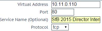5 Configuring Skype for Business 2015 VSs without Templates 2. Enter a Virtual Address. 3. Enter 80 in the Port field. 4.
