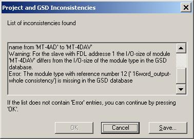 35 GX Configurator-DP The reason for such inconsistencies can be an import of incompatible GSD information from the central GSD database (see GSD Update ) when opening the project.
