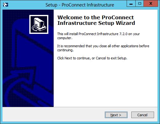 After a few seconds the ProConnect Infrastructure Setup Welcome screen is displayed: Figure 4-8: