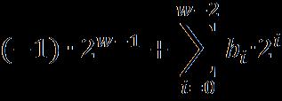 Signed Integers Two s complement b w-1 = 0 Þ non-negative number value = b w-1 = 1 Þ negative number one