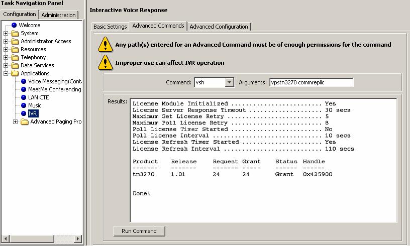 Chapter 2 Installing Interactive Voice Response 39 e Click Run Command. The output appears in the Results panel. 8 From VSH, connect line 1 to Host.