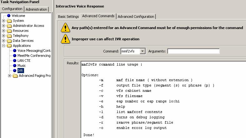 Chapter 3 Administering Interactive Voice Response 59 The output appears in the Results area. Note: The Done! string always appears at the end of the Results area.
