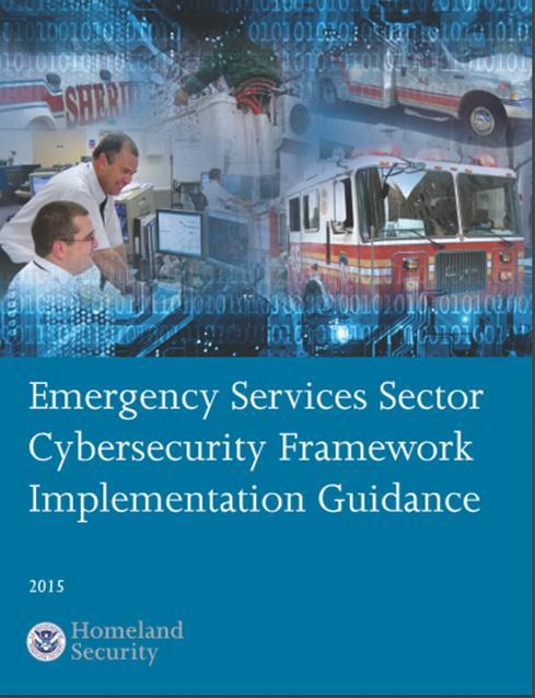 ESS Cybersecurity Framework Implementation Guidance (2015) In response to the NIST CSF, DHS, as the Sector-Specific Agency (SSA), worked with the ESS Coordinating Council (SCC) and Government