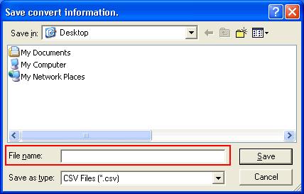 (7) After conversion, the [Save convert information] dialog box appears. If you click [Save], you can save the conversion information in a CSV file format.