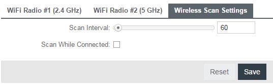 Wireless Scan Settings Scan Interval: How often WiFi as WAN scans the environment for updates. (Default: 60 seconds. Range: 5 3600 seconds.