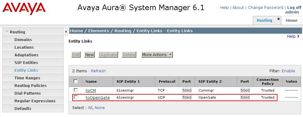 6.7.2 Administer SIP Entity Link from Avaya Aura Session Manager to OpenGate Click on Home Elements Routing Entity Links New assign an identifying Name choose the entity assigned to the Session