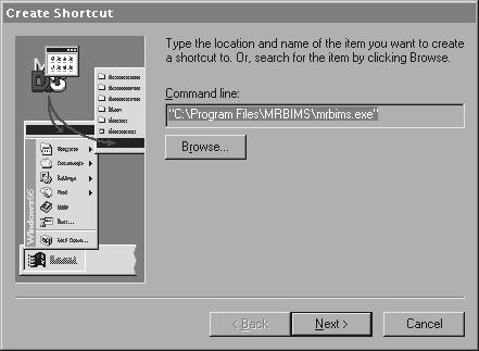 right mouse button, select New from the menu, select Short-cut Icon, enter c:\program files\mrbims\mrbims.