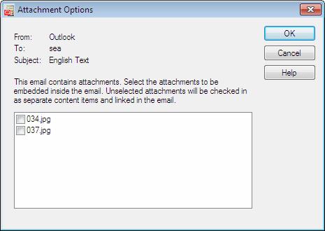 Attachment Options Dialog The file names of all detected attachments to the e-mail message are listed in the box.