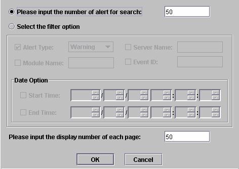 3.1.2 Alert Search When you click the [Alert Search] button, the following dialog box appears allowing you to search alert logs. For the information on alert logs, see 1.9 Alert View as well.