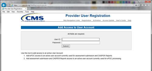 For existing MDS account users: Steps for using Access Update to add epoc access to an existing MDS account 1. Login to the CMS system and access the epoc User Registration.