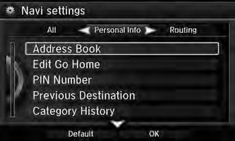 System Setup Personal Information H SETTINGS button Navi Settings Personal Info Use the personal information menu to select and set your address books, home addresses, and PINs.