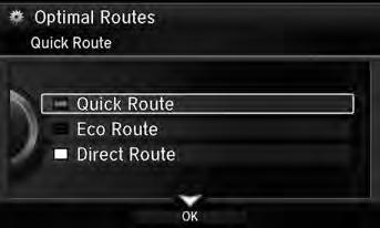 Routing Route Preference QRG System Setup Optimal Routes H SETTINGS button Navi Settings Routing Route Preference You can select desired routes by sorting the route list.