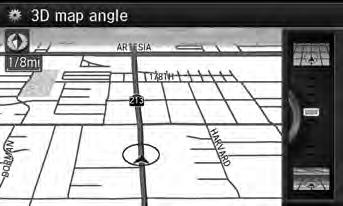 System Setup Map 3D Angle Adjustment 3D Angle Adjustment H SETTINGS button Navi Settings Map 3D Angle Adjustment Adjust the viewing angle. Rotate i to adjust the angle. Press u.