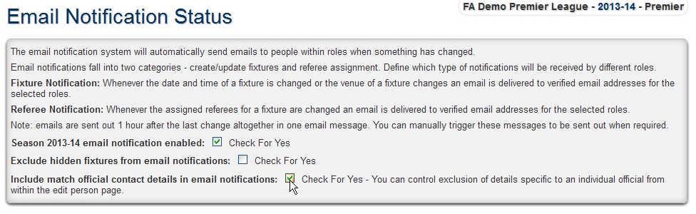 4.14 How to Include Referees Contact Details on Auto-Emails Full-Time includes an option to have match officials contact details (email address and telephone numbers addresses are not included)