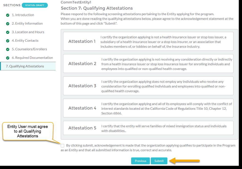 6. QUALIFYING ATTESTATIONS: Read each Qualifying Attestation. Click in the check box to acknowledge your agreement with the attestations and click on Submit to initiate application submission.