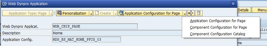 Configuration MDG_BS_MAT_HOME_PFCG_03: From here you have 3 options for navigation: Since all of them are Configurations, you