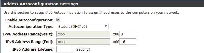 Section 3 - Configuration Autoconfiguration Type: IPv6 Address Lifetime: Select Stateful