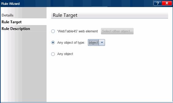 UI Elements Scope Description Determines when the rule will apply. Rule Target Page All Applications. The rule will apply to all test runs. Current Application.