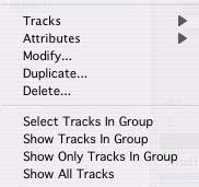 Group Name and Track Group ID Pop-Up Menus When you click a group name in the Groups list, or click the Group ID indicator in a track, a popup menu provides the following commands: Tracks Displays