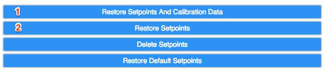 You will have several options to select from: Restore Setpoints And Calibration Data, Restore Setpoints, Delete Setpoints, and Restore Default Setpoints.
