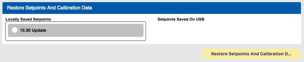Select the setpoints you saved and click "Restore Setpoints And Calibration Data" OR "Restore Setpoints" if you didn't select the Restore Setpoints And Calibration