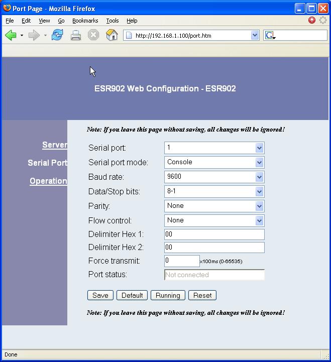 Using the Web Server Navigate and change properties as required using the mouse and keyboard. To change serial port properties, click Serial Port on the left side of the browser window.