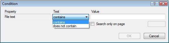 Script path Template Condition based on Text to Search In this dialog box to test the Condition, you can configure the parameters to test the property based on text to search.