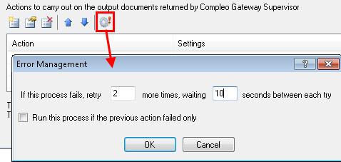 In the Scenario Manager dialog box, under Actions to carry out on the output documents returned by Compleo Gateway Supervisor section, select an action from the list and click from the toolbar.