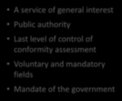 THE EUROPEAN ACCREDITATION MODEL A service of general interest Public authority Last