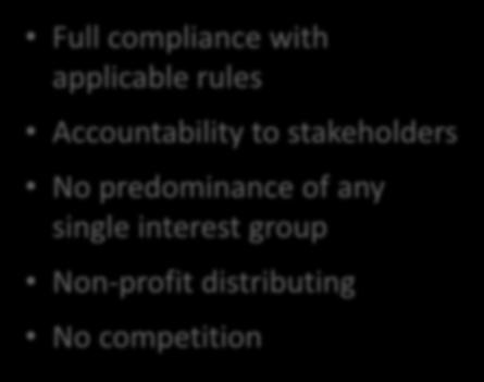 government Full compliance with applicable rules Accountability to stakeholders No