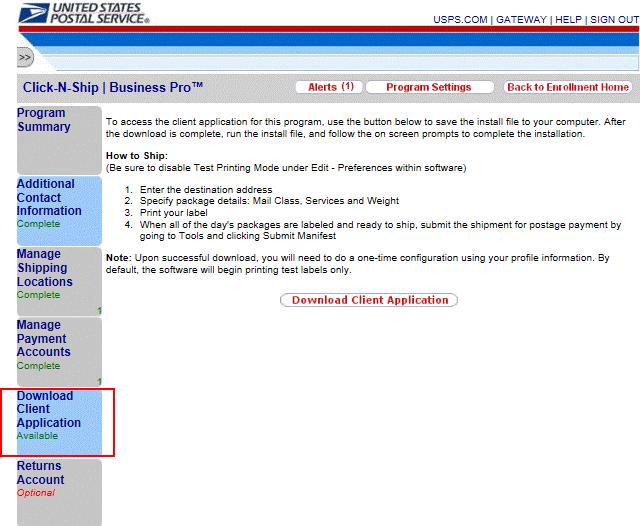 4. Click-N-Ship Business Pro TM Software Download Once the CAPS Account is established, the word Available will appear in green on the Download Client Application tab.