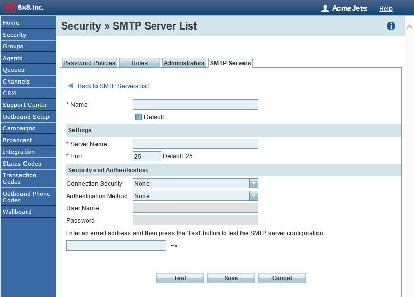 8x8, Inc Configuration Manager - Enhancements To configure a custom SMTP server: 1. Log into the Configuration Manager. 2. Navigate to Security > SMTP Server tab.