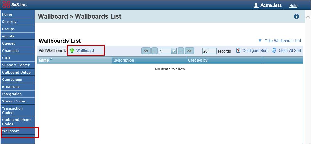 8x8, Inc Wallboard 3. Click + or Wallboard link. Defining a new wallboard 4. Enter a name and description for the wallboard. 5. Click Save. The Fields tab opens.