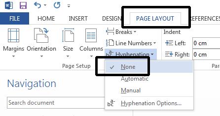 WORD 2013 FOUNDATION Page 93 Before continuing turn off automatic hyphenation by clicking on the Page Layout tab and from within the Page Setup group, click on the Hyphenation button.