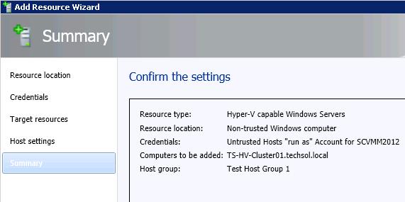 Figure 40: Confirm Add Resources Wizard summary 10) On the Summary screen, review the settings, and then click on the Finish button.