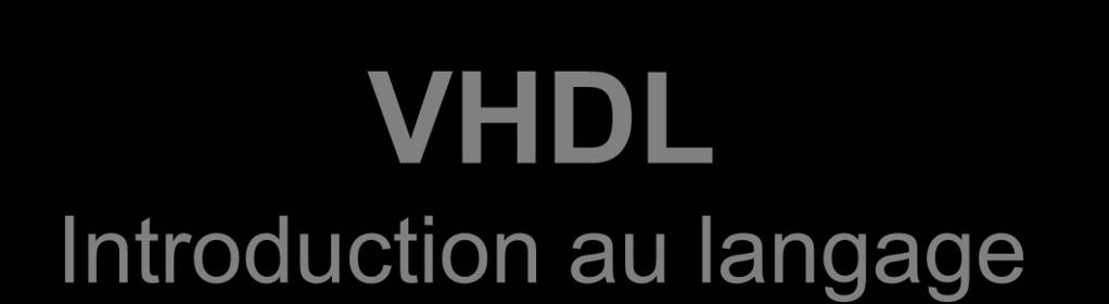 1 VHDL Introduction au