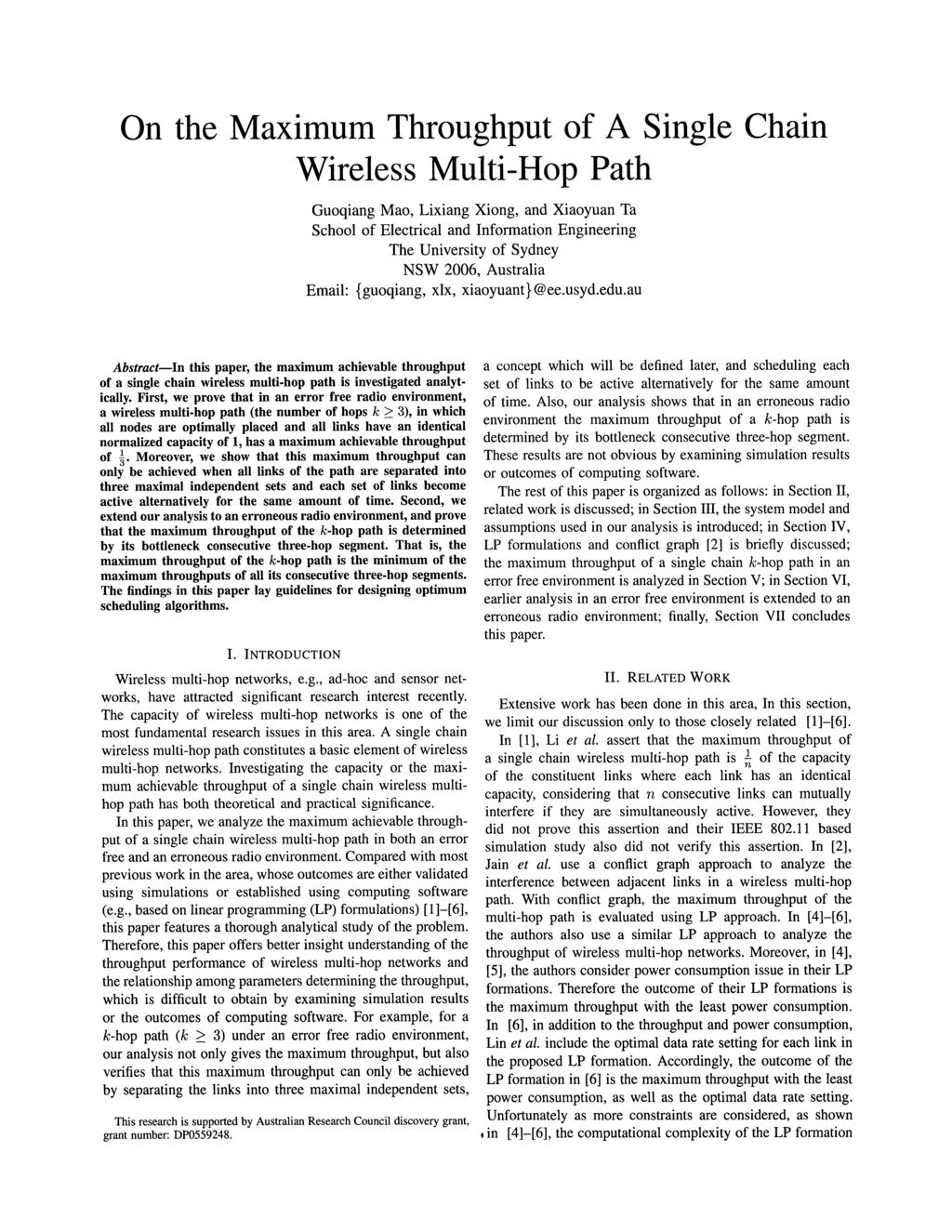 On the Maximum Throughput of A Single Chain Wireless Multi-Hop Path Guoqiang Mao, Lixiang Xiong, and Xiaoyuan Ta School of Electrical and Information Engineering The University of Sydney NSW 2006,